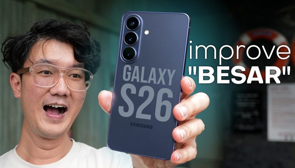 Samsung Galaxy S26 vs S25: Bodi Kecil, Upgrade yang Tidak Kecil
