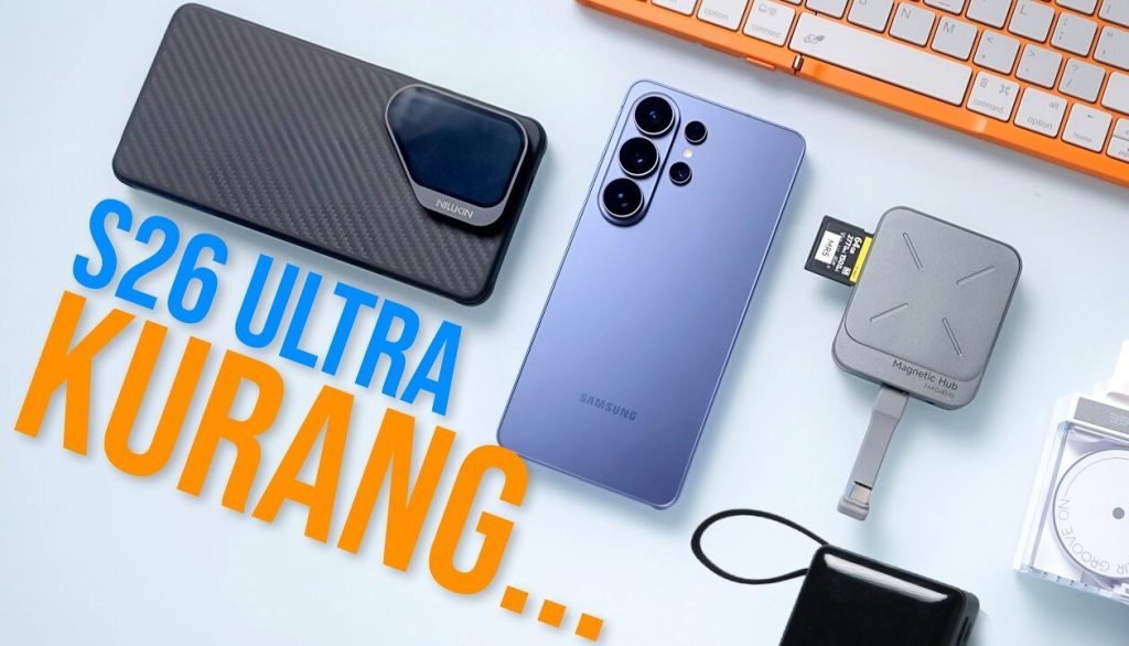 Gadget of the Month Maret 2026: 6 Aksesori Wajib untuk Samsung Galaxy S26 Ultra